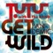 Get Wild Pandemic - Takashi Utsunomiya lyrics