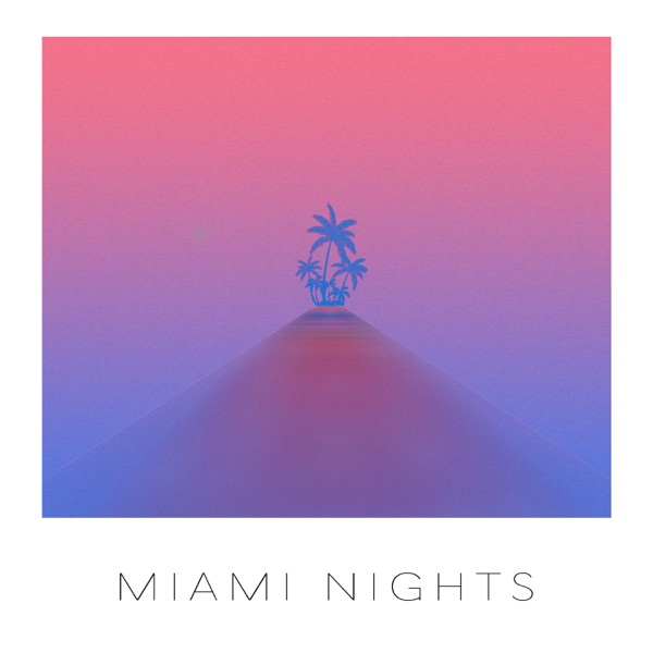 Miami Nights - Single