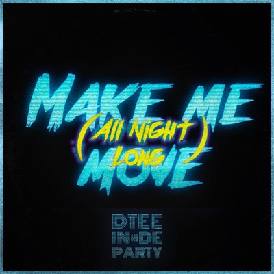 Make Me Move (All Night Long) - Single