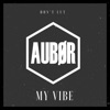 Don't Cut My Vibe - Single