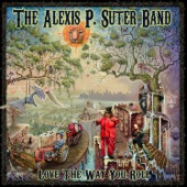 The Alexis P. Suter Band - You Don't Move Me No More