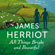 James Herriot - All Things Bright and Beautiful