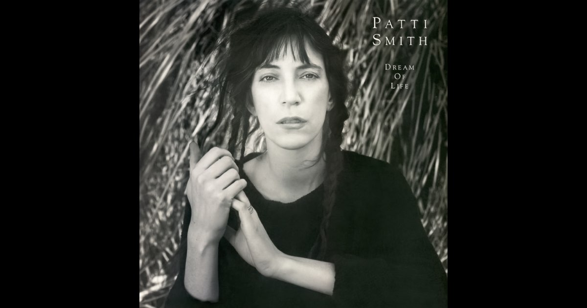 Dream of Life - Album by Patti Smith - Apple Music