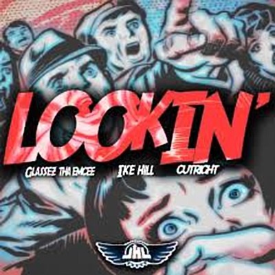 Lookin' (feat. Glassez Tha Emcee) - Single