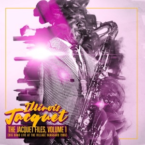 The Jacquet Files, Vol. 1: Big Band Live at the Village Vanguard 1986