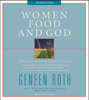 Women Food and God (Unabridged) - Geneen Roth
