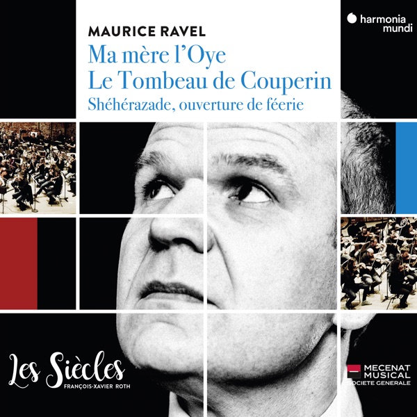 Ravel: Ma mère l'Oye, Le tombeau de Couperin & Shéhérazade, ouverture de féerie