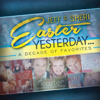 Yesterday...A Decade of Favorites - Jeff & Sheri Easter