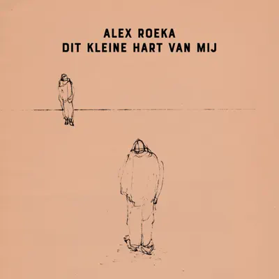 Dit Kleine Hart Van Mij - Single - Alex Roeka