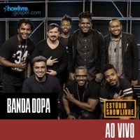 Banda DOPA no Estúdio Showlivre Gospel (Ao Vivo) - Banda DOPA