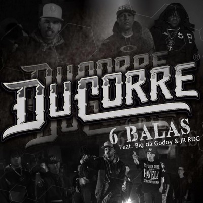 6 Balas (feat. Big Da Godoy & Jr RDG) - Single