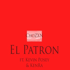 El Patron (feat. Kevin Posey & Kenra)