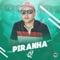 Piranha - MC Q7 lyrics