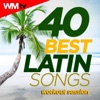40 Best Latin Songs Workout Session (Unmixed Compilation for Fitness & Workout 128 - 158 Bpm / 32 Count)