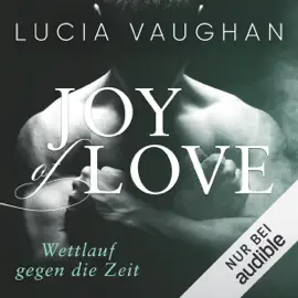 Joy of Love - Wettlauf gegen die Zeit: Hope, Joy & Faith 2