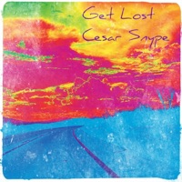 Get Lost - Single - Cesar Snype