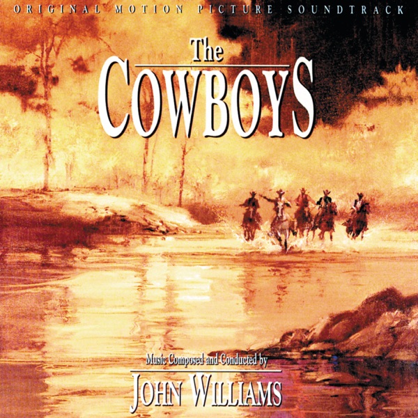 The Cowboys (Original Motion Picture Soundtrack) - John Williams