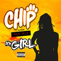 My Girl (feat. Red Rat) - Single - Chip