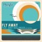 Fly Away (feat. Bret Bollinger) - Pacific Dub lyrics