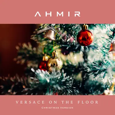 Versace on the Floor (Christmas Version) - Single - Ahmir
