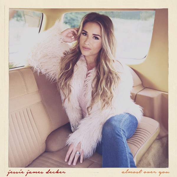 Almost Over You - Single - Jessie James Decker