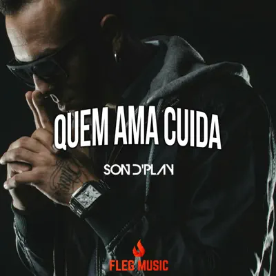 Quem Ama Cuida - Single - Son d' Play