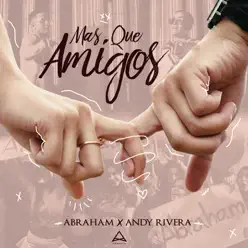 Mas Que Amigos - Single - Andy Rivera