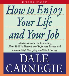 How to Enjoy Your Life and Your Job (Unabridged)