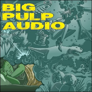 Big Pulp Audio May 22, 2016