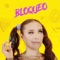 Bloqueo - Luisa Fernanda W lyrics