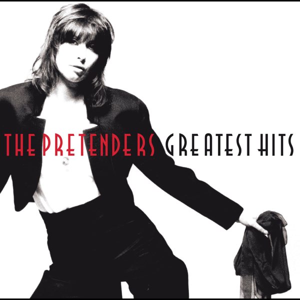 The Pretenders Greatest Hits - Album by Pretenders - Apple Music