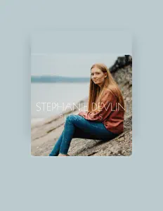 Stephanie Devlin: песни, клипы, биография, даты выступлений и многое другое.