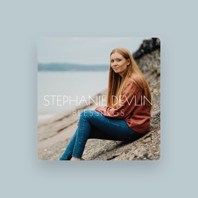 Listen to Stephanie Devlin, watch music videos, read bio, see tour dates & more!