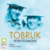 Tobruk (Unabridged) - Peter FitzSimons