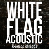 White Flag (Acoustic) artwork