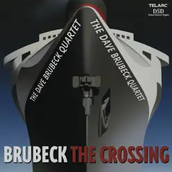 The Crossing - The Dave Brubeck Quartet The Crossing - The Dave Brubeck Quartet