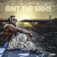 Ain't the Same - Single - Mucho