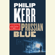 Philip Kerr - Prussian Blue (Unabridged)