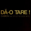 Dă-O Tare (feat. Smiley & Guess Who) - Single