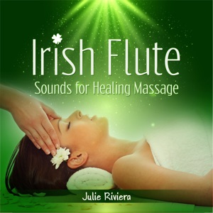 Irish Flute (Sounds for Healing Massage, Calm Music for Zen Meditation, Relaxing Background Music for Spa, Yoga, Rest)