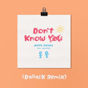 Don't Know You (feat. Jake Miller) [DallasK Remix]
