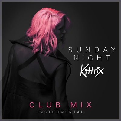 Sunday Night [Instrumental] [Club Mix] - Single
