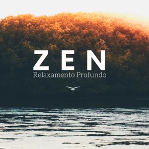 Zen - Relaxamento Profundo para Paz Interior, Estabilidade, Energia Positiva, Música Ambiente, Sons da Natureza e Relaxamento para Dormir, Meditação, Yoga