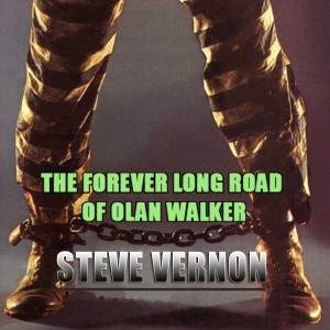 The Forever Long Road of Olan Walker (Unabridged)