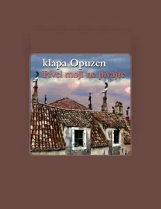 Klapa Opuzenを聴いたり、ミュージックビデオを鑑賞したり、経歴やツアー日程などを確認したりしましょう!
