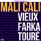 Mali Cali (feat. Vieux Farka Touré) - Funkwrench Blues lyrics