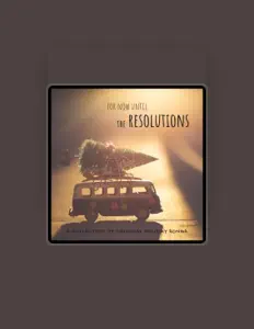 收听 The Resolutions、观看音乐视频、阅读小传、查看巡演日期等 ！