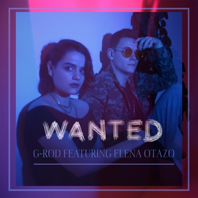 Wanted (feat. Elena Otazo) - Single
