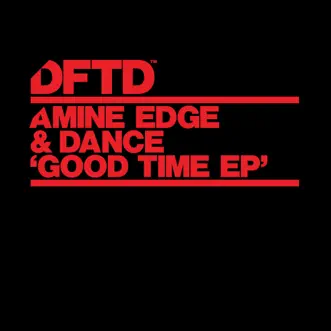 Good Time by Amine Edge & DANCE song reviws