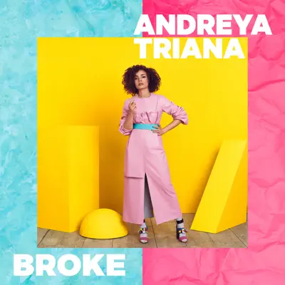 Broke - Single - Andreya Triana